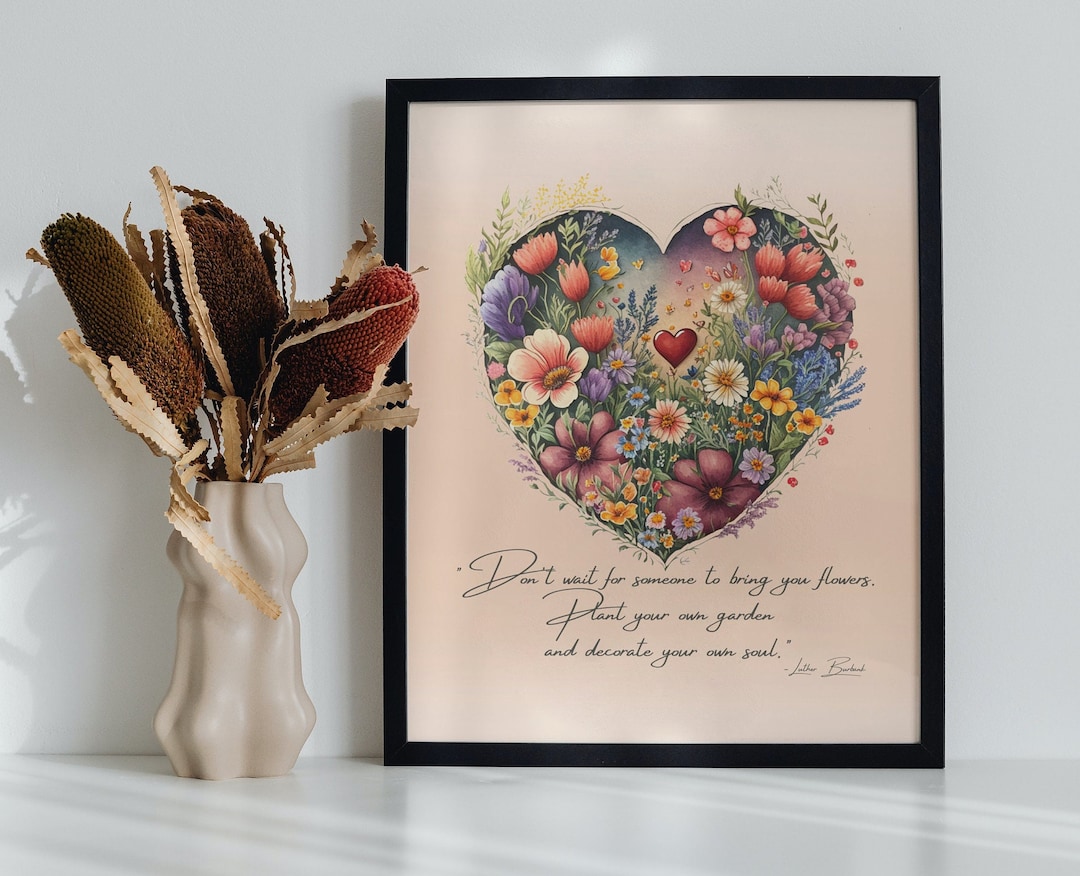 Flower Heart, Wall Art, Inspirational Saying, Wall Art Print, Blooming