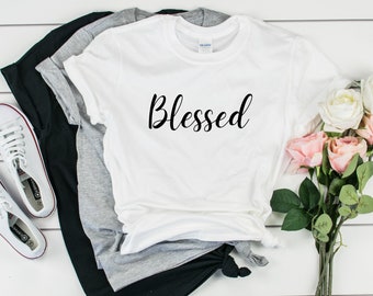 Blessed, christian shirt, religious shirt, christian clothing, blessed shirt