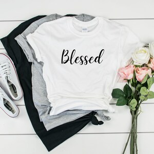 Blessed, christian shirt, religious shirt, christian clothing, blessed shirt