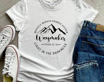 Waymaker shirt, Christian tee, bible verse, miracle worker, promise keeper, religious shirt