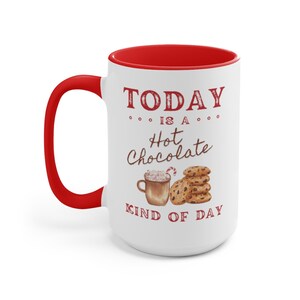 Cozy Hot Chocolate Mug, Hot Cocoa Mug, Today is a Hot Chocolate Kind of Day