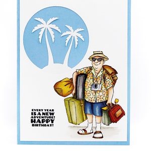Every year is a new adventure -- travel birthday card with man carrying luggage and palm tree cutout