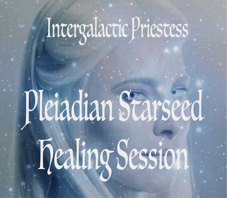 Pleiadian Starseed Healing Session DNA Reiki - Etsy