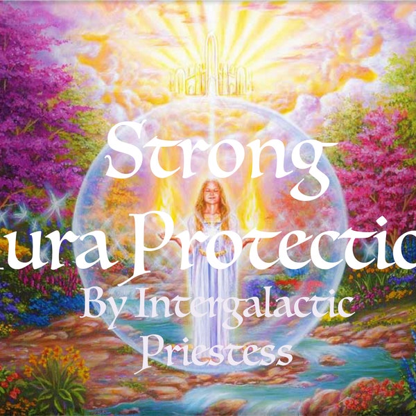 Strong Aura Protection By Intergalactic Priestess - Aura Protection Shield - Reiki Protection