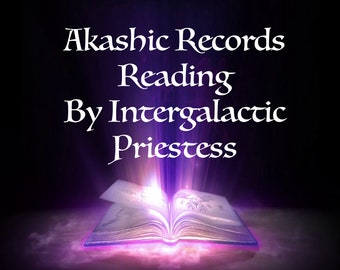 Akashic Records Reading By Intergalactic Priestess