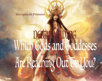 Which Gods and Goddesses Are Reaching Out To You?