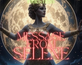 Channeled Message  Letter from Greek Goddess Selene | Best Detailed What Does The Deity Want To Tell You ||