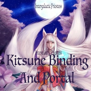 May include: A kitsune, a mythical Japanese fox spirit, with nine white tails, wearing a red and white kimono, holds a glowing blue orb. The text "Intergalactic Priestess Kitsune Binding And Portal" is written in purple on a dark blue background.