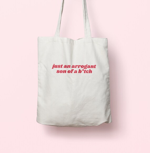 Just An Arrogant Son of a Bitch Harry Styles Tote Bag | Etsy