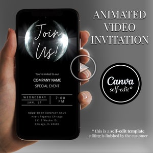 May include: A smartphone displaying a black and white animated video invitation with a disco ball graphic. The text on the screen reads "Join Us!" and includes details for a company event. The video is titled "Animated Video Invitation" and is labeled as a Canva self-edit template.