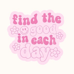 Find The Good In Each Day, Trendy PNG And SVG Design, Digital Download, Positive Quote Cute Aesthetic, Retro Bubble Style, Law Of Attraction