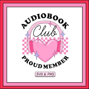 Audiobook Club Proud Member SVG PNG Design, Digital Download, Trendy Book Bookish Design, Cute Sticker Design, Audiobook Society Girlie Era