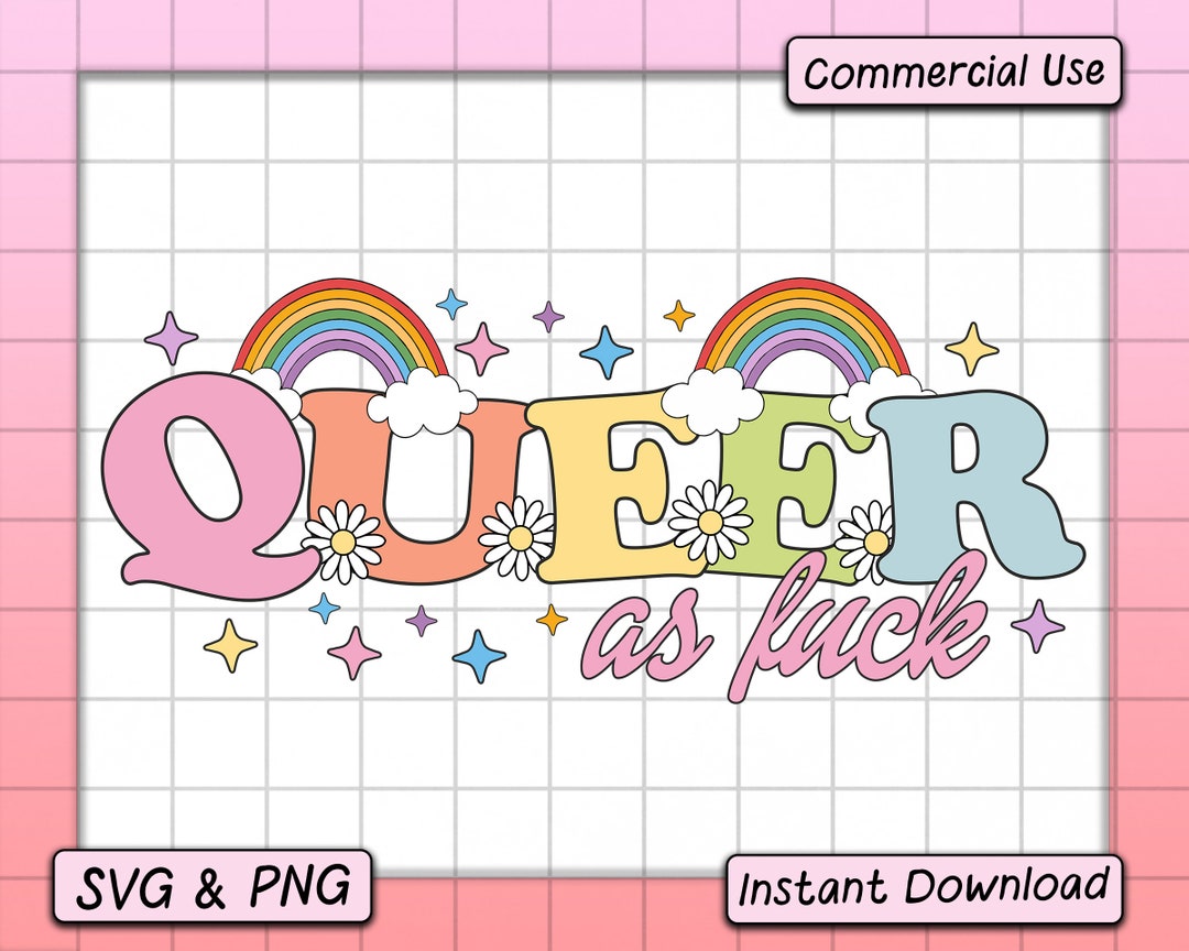 Gay Pride SVG PNG Design, Digital Download, Queer Af, LGBTQ+ Cute ...