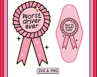 Worst Driver Ever Rosette Svg Png Design, Trendy Digital Download Cut File, Cute Aesthetic, Funny Quote, Sublimation Png For Motel Keychain