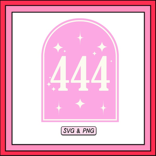 Angel Number 444 SVG PNG Design, Trendy Digital Download, Sublimation Png File, Cute Aesthetic, Spiritual Manifesting Svg, Lucky Protection