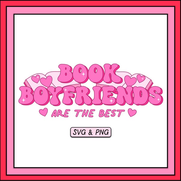 Book Boyfriends SVG PNG Design, Digital Download, Trendy Bookish Design, Cute Book Lover Sticker Design, Commercial Use, Valentines Png File