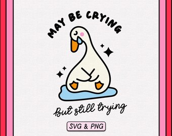 Huilen maar toch proberen gans SVG PNG Design, digitale download, trendy schattige gans Svg, Retro Groovy, geestelijke gezondheid Svg, sublimatiebestand png