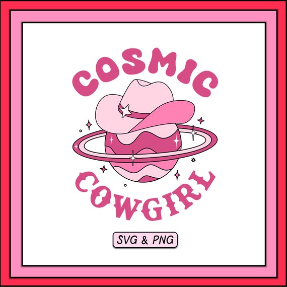Cosmic Cowgirl SVG PNG Design, Digital Download, Trendy Cute Western Svg, Space Planet Graphic, Cowgirl Country Hat, Pink Retro Aesthetic