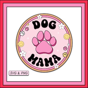 Trendy Dog Mama SVG e PNG Design, download digital, arquivo de corte Dog Mom Svg, Cute Dog Lover Sublimation Png, uso comercial gratuito, Paw Print Svg