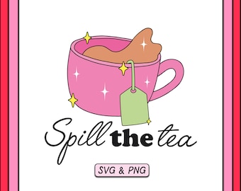 Spill The Tea SVG PNG Design, Trendy Digital Download, Groovy Retro Aesthetic, Cute Tea Cup Clipart, Sublimation Png File For Stickers