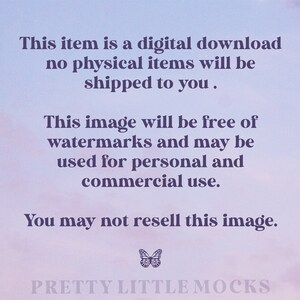 May include: Text overlay on a purple and pink gradient background with a butterfly graphic and the text "PRETTY LITTLE MOCKS". The text reads: "This item is a digital download no physical items will be shipped to you. This image will be free of watermarks and may be used for personal and commercial use. You may not resell this image."