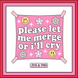 Car Sticker SVG PNG Design, Digital Download, Trendy Sublimation File, Please Let Me Merge, Car Decal Bumper Sticker, Cute Fun Aesthetic Svg