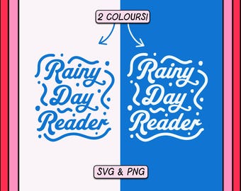 Rainy Day Reader PNG SVG, Bookish Design, Book Lover, Cozy Reading Quote, Digital Download