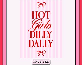 Hot Girls Dilly Dally SVG PNG Design, Retro Striped Bow (Digital Download)