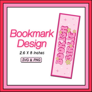 May include: Pink bookmark design with the text "Bookish Girlie" in a retro font with pink and green flowers and stars. The bookmark is 2.6 x 8 inches and available in SVG and PNG formats.