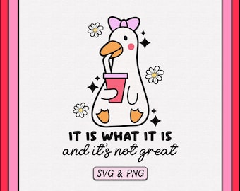 It Is What It Is Goose SVG PNG Design, Digital Download, Trendy Cute Goose Svg, Retro Groovy, Mental Health Anxiety Svg, Sublimation File