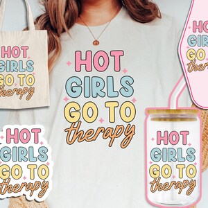 Hot Girls Go to Therapy SVG PNG Design, Digital Download, Trendy Groovy ...