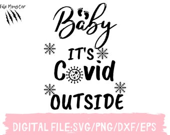 Free Free 296 Baby It&#039;s Covid Outside Svg Free SVG PNG EPS DXF File