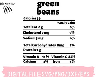Green Beans Svg, Thanksgiving Svg, Green Beans nutrition facts svg,  Thanksgiving food nutrition facts svg, funny thanksgiving, Green Beans