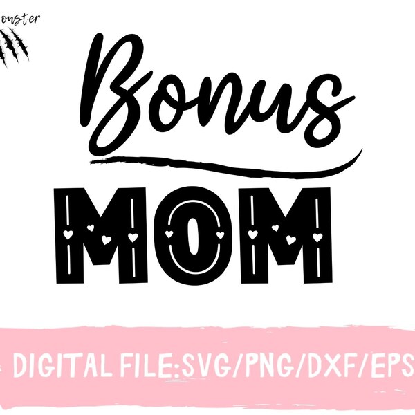 Bonus Mama Svg, Badass Bonus Mom Svg, Gift for Stepmother from Stepdaughter Cute Bonus Mom Svg, Stepmom Svg, Stepmother Svg Mother's Day Svg