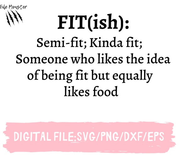 Fit-ish Svg, Workout Svg, Funny Gym Svg, Women Workout Svg, Fit-ish Definition Svg, Fitness Svg, Funny Workout  Svg, Fit Definition Svg