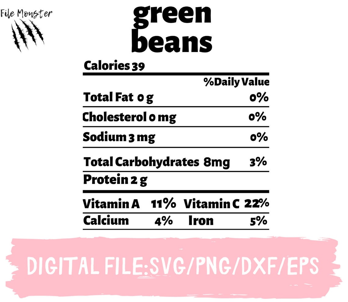 Green Beans Svg Thanksgiving Svg Green Beans Nutrition Facts Etsy