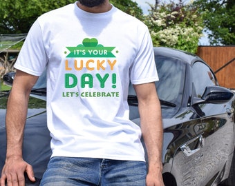 Its Your Lucky St Patricks Day Shirt Holiday Drinking Shenanigans St Pattys Mens Gift for Fashion Fun Wear Funny Graphic Tee Shamrocks