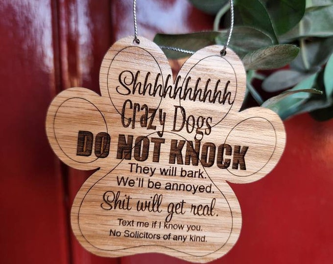 Do Not Knock Door Sign - Crazy Dogs, No Solicitors, Do Not Disturb