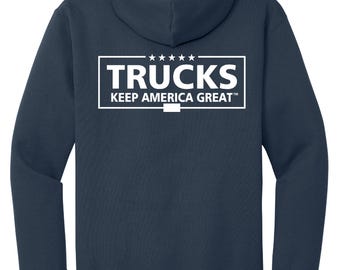 Trucks Keep America Great Hoodie, Free Decal