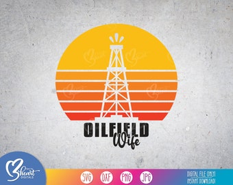 Oilfield SVG, Drilling Rig SVG, Oilfield Wife SVG, Oilfield Life Cut File, Sunset Drilling Rig Clipart