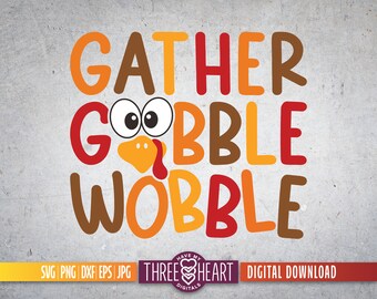 Gather Gobble Wobble, Turkey Face Cut File, Kid's Thanksgiving Shirt SVG, Boys Fall Shirt