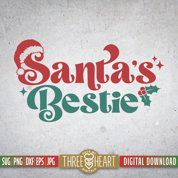 Santa's Bestie SVG, Santa Cut File, Santa is my Best Friend PNG, BFF Christmas