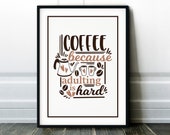 Coffee Print Coffee, Because Adulting Is Hard Poster - Kitchen Home Shop Wall Art Photo