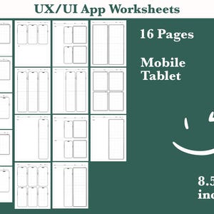 May include: A set of 16 printable UX/UI app worksheets for mobile and tablet design. Each page features a blank template for sketching out app screens. The worksheets are 8.5x11 inches.