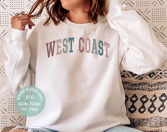 West Coast Sweatshirt, West Coast Shirt, West Coast Gifts, West Coast Souvenir, College Student Sweater, Premium Unisex Crewneck