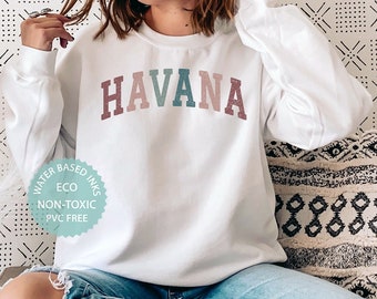 Havana Sweatshirt, Havana Cuba Sweater, Havana Shirt, Cuban Gift, Cute Latina Cubana Shirt, Cuba Souvenirs, Premium Unisex Havana Crewneck