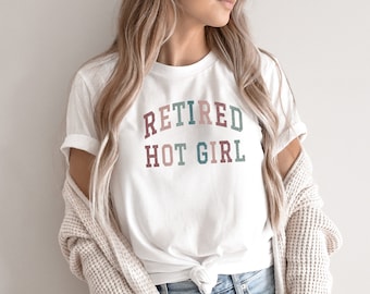 Retired Hot Girl Shirt, Bachelorette Party Shirt, Bridal Shower Shirt, Bride T-Shirt, Pridal Gift, Funny Hot Girl Tshirt, I Said Yes Shirt