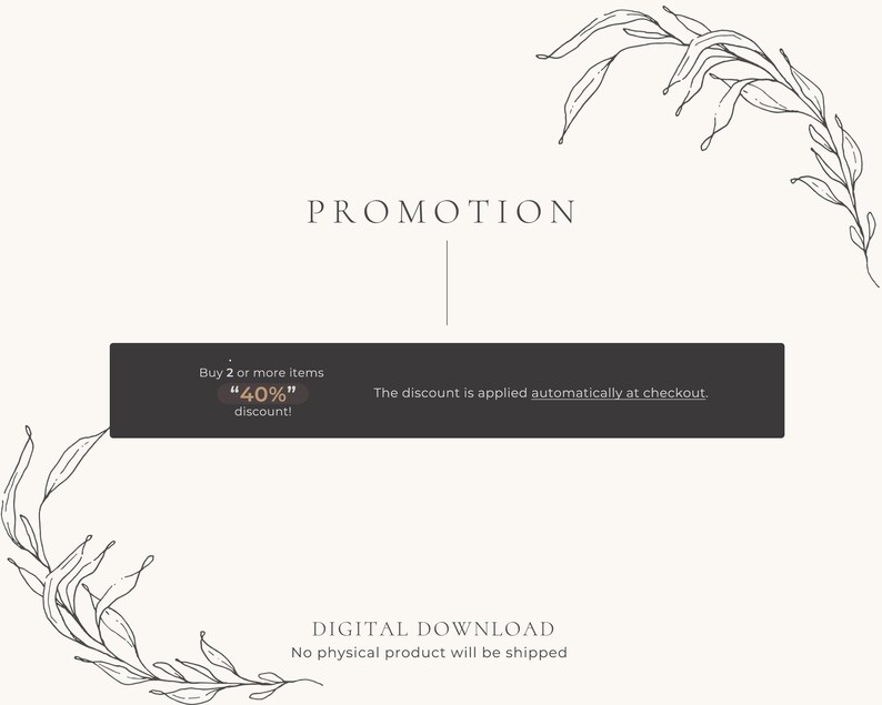Pode incluir: Um gr&aacute;fico preto e branco com o texto "PROMOTION" e um design floral. O texto "Compre 2 ou mais itens "40% de desconto"!" est&aacute; em um ret&acirc;ngulo preto. O texto "O desconto &eacute; aplicado automaticamente no checkout." est&aacute; em um ret&acirc;ngulo preto. O texto "DOWNLOAD DIGITAL Nenhum produto f&iacute;sico ser&aacute; enviado" est&aacute; em texto preto.