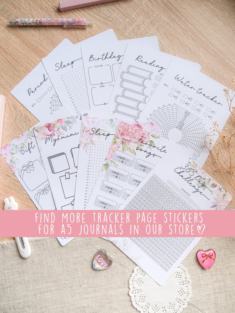 May include: A selection of white tracker pages featuring designs for sleep, birthdays, and reading. Floral patterns and handwritten fonts provide a decorative element. The text "FIND MORE TRACKER PAGE STICKERS FOR A5 JOURNALS IN OUR STORE" is displayed.