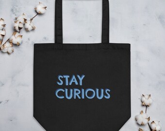 Bolsa de algodón ecológico de alta resistencia 100% orgánico "Stay Curious" con cita inspiradora